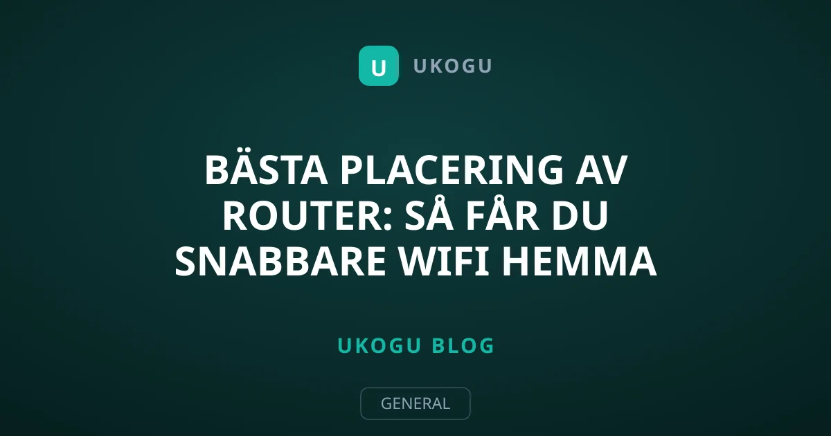 Bästa placering av router: Så får du snabbare wifi hemma